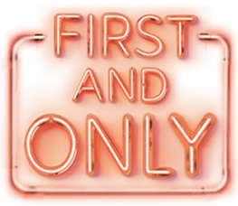 Text reading 'First and Only'